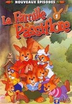 Истории папы Кролика — La famille Passiflore (2001-2009) 1,2,3 сезоны
