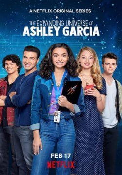 Расширяющаяся вселенная Эшли Гарсиа — The Expanding Universe of Ashley Garcia (2020)