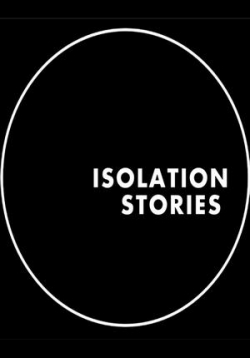 Истории на изоляции — Isolation Stories (2020)