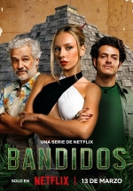 Банда в поисках сокровищ (Бандиты) — Bandidos (2024)