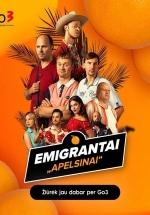 Эмигранты. Апельсины — Emigrantai. Apelsinai (2023)