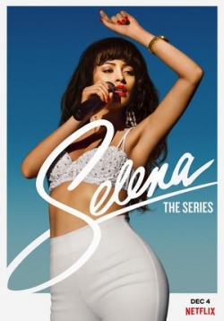 Селена — Selena: The Series (2020)